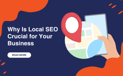 Why Is Local SEO Crucial for Your Business