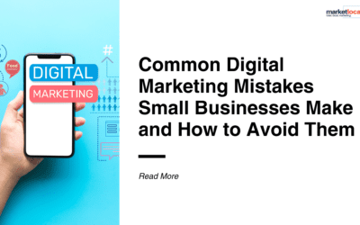 Common Digital Marketing Mistakes Small Businesses Make and How to Avoid Them